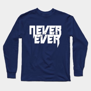 NEVER EVER - GOT7 KPOP TRACK Long Sleeve T-Shirt